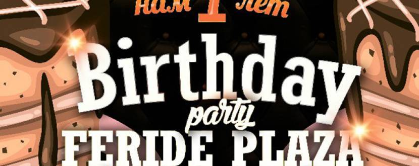 Birthday party Feride Plaza