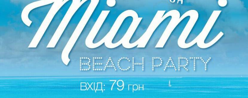 MIAMI BEACH PARTY