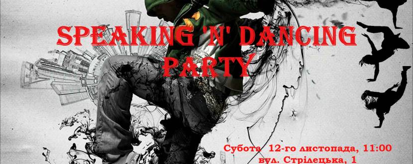 SPEAKING ‘n’ DANSING PARTY