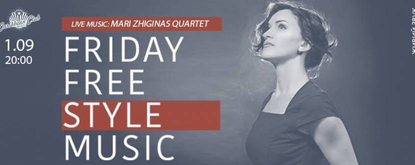 Friday Free Style Music Mari Zhiginas Quartet