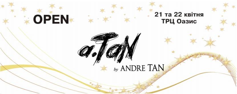 Відкриття магазину А.TaN by Andre Tan
