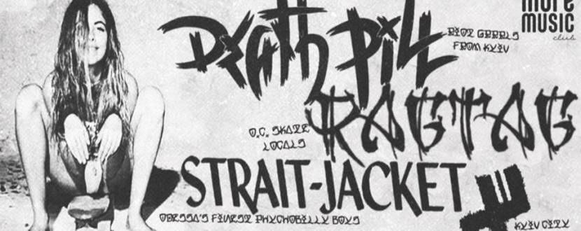 Концерт Death Pill, Ragtag, Strait Jacket, ПШ