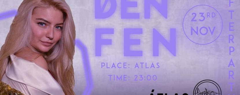 DEN' FEN Afterparty - Вечірка в Atlas