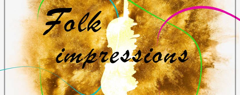 FOLK IMPRESSIONS - Концерт