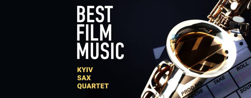 BEST FILM MUSIC. KYIV SAX QUARTET - Концерт