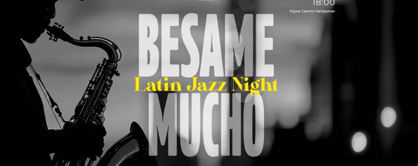 BESAME MUCHO! - Концерт Latin Jazz Night