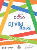 DJ VIKI ROSSI  в ''DODO''