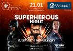 SUPERHEROUS NIGHT в Opera club