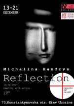 Reflection. Міхаліна Хендріс