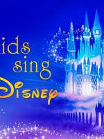 Kids Sing Disney - концерт кращих хітів з мульфільмів студії Disney