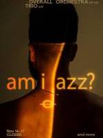 Am I Jazz? - Фестиваль джазовой и импровизационной музыки