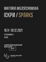 Іскри / Sparks - Виставка Вікторії Войчєховської